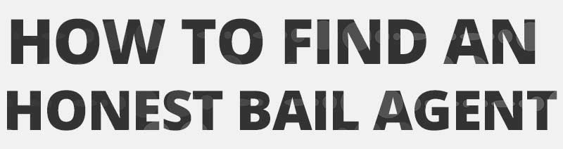 Get tips for finding an honest bail agent